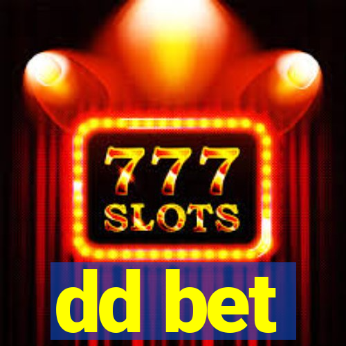 dd bet