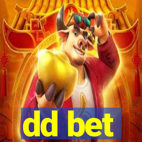 dd bet