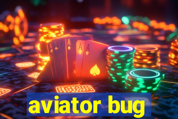 aviator bug