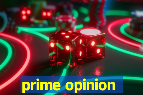 prime opinion