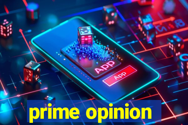prime opinion