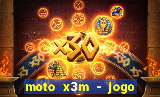 moto x3m - jogo de moto
