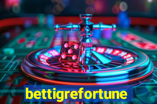 bettigrefortune