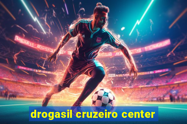 drogasil cruzeiro center