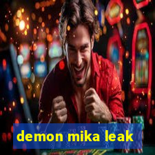 demon mika leak