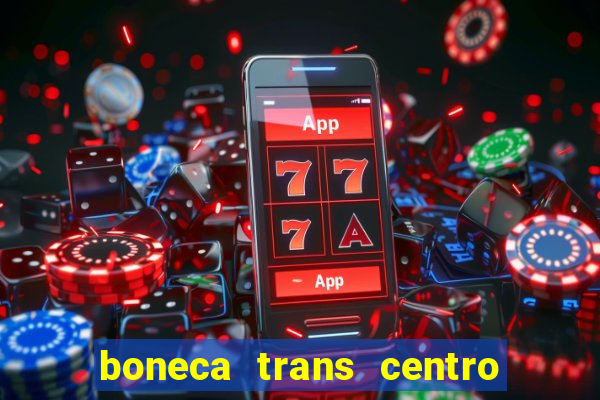 boneca trans centro de s o paulo capital e regi o skokka