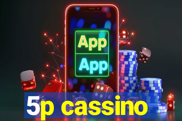 5p cassino