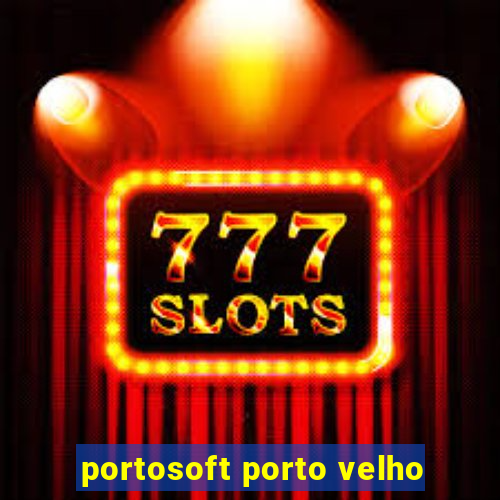 portosoft porto velho