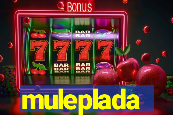 muleplada