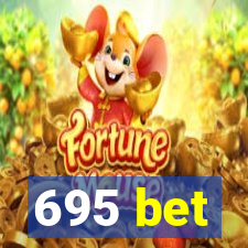 695 bet
