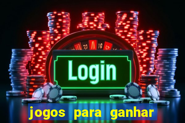 jogos para ganhar dinheiro sem depositar nada