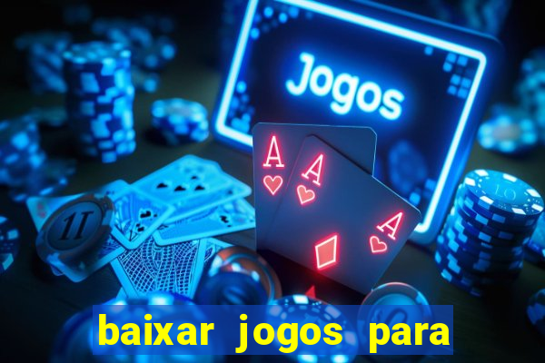 baixar jogos para pc torrent
