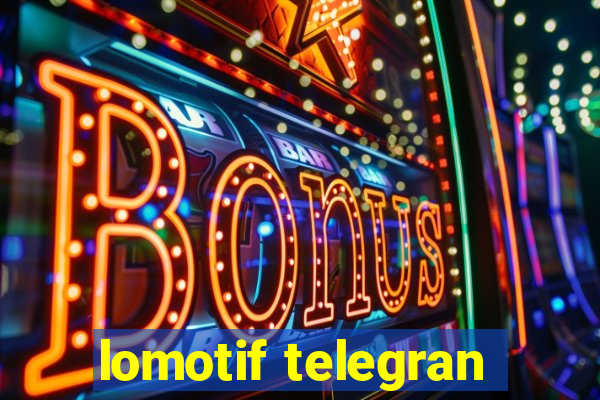 lomotif telegran