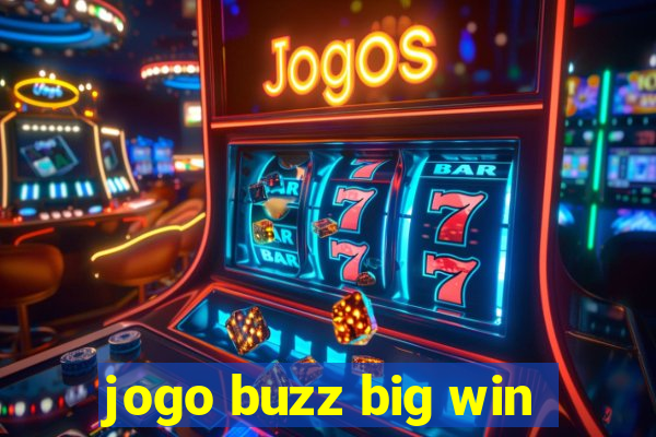jogo buzz big win