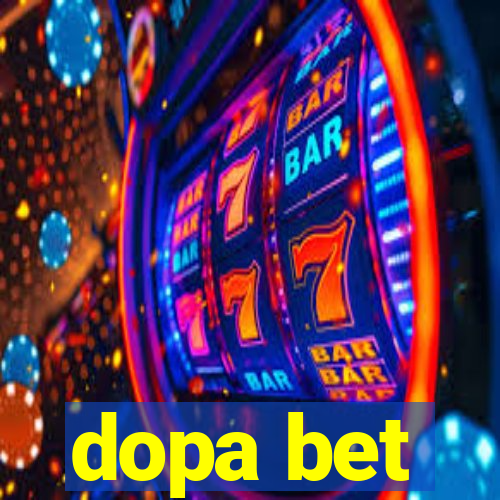 dopa bet