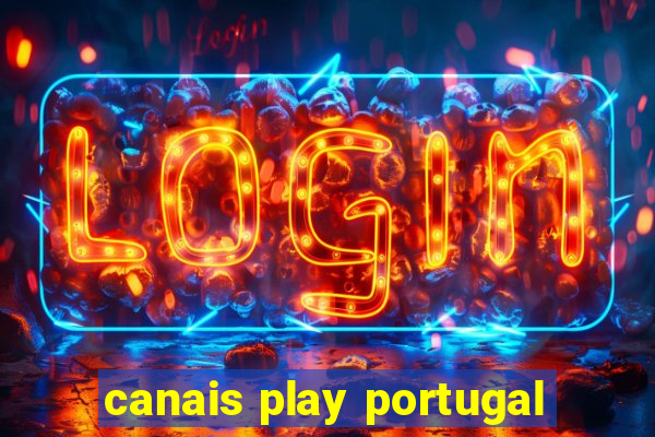 canais play portugal