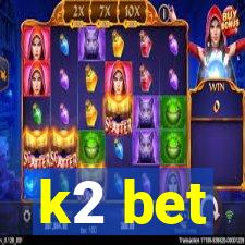 k2 bet