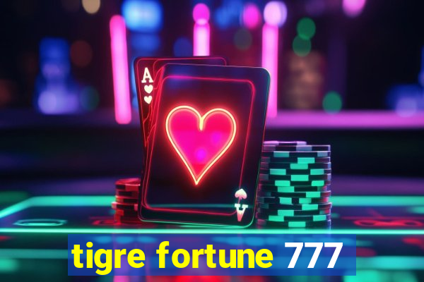 tigre fortune 777