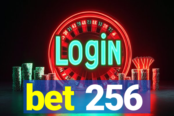 bet 256