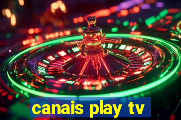 canais play tv