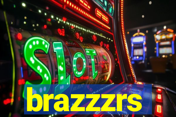 brazzzrs