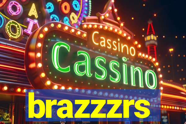 brazzzrs