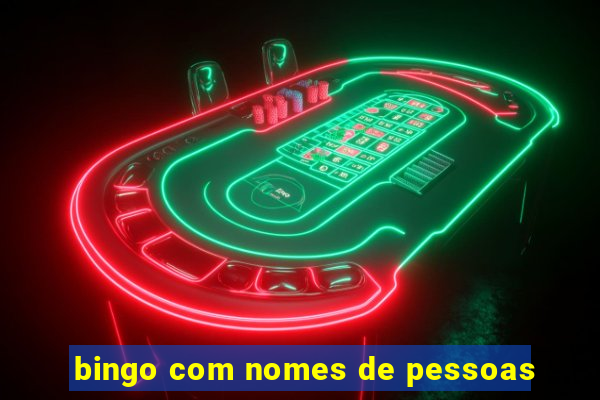 bingo com nomes de pessoas