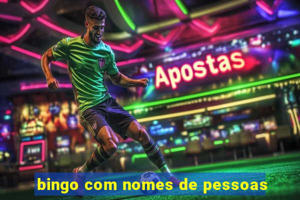 bingo com nomes de pessoas