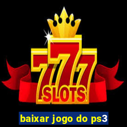 baixar jogo do ps3