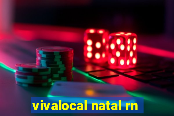 vivalocal natal rn