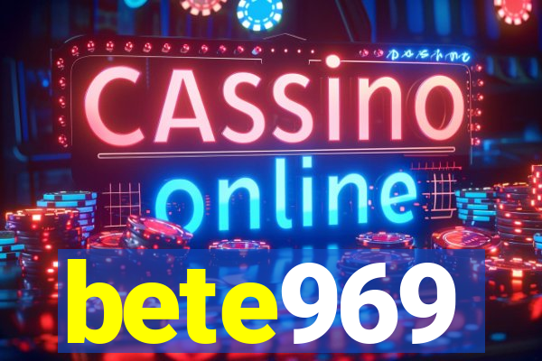bete969