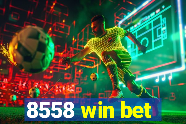 8558 win bet