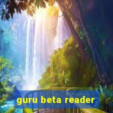 guru beta reader