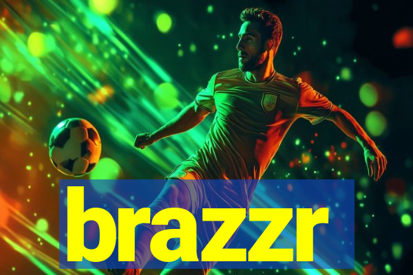 brazzr