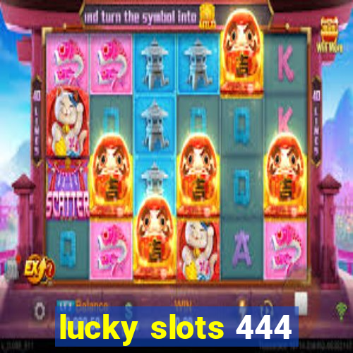 lucky slots 444