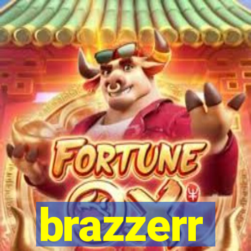 brazzerr