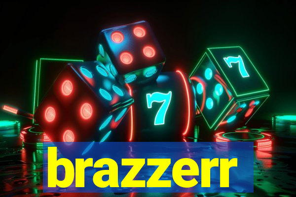 brazzerr
