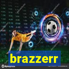 brazzerr