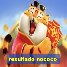 resultado nococo