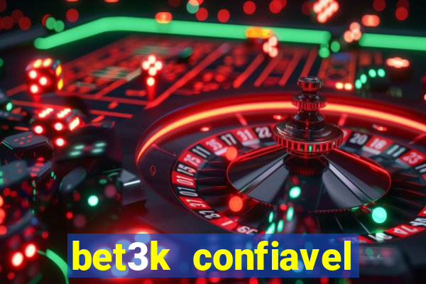 bet3k  confiavel