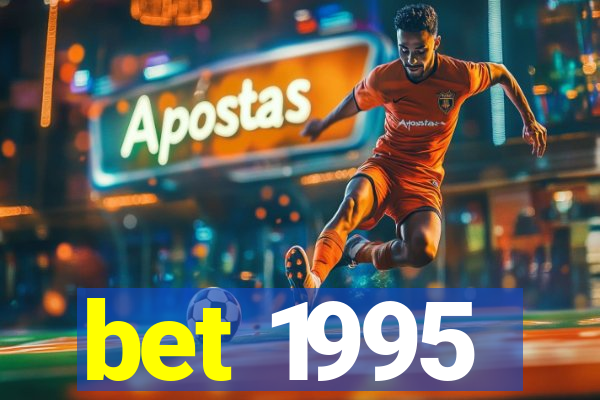 bet 1995