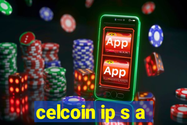 celcoin ip s a