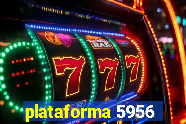 plataforma 5956