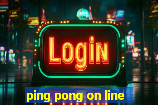 ping pong on line