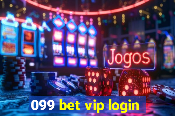 099 bet vip login