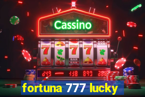 fortuna 777 lucky