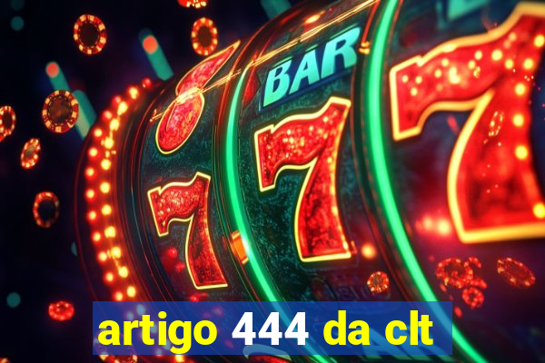 artigo 444 da clt