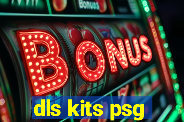 dls kits psg