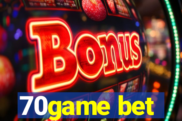 70game bet