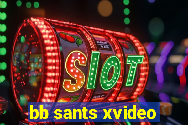 bb sants xvideo